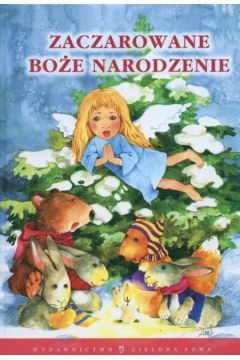 Zaczarowane Bo�e Narodzenie - Wygonik Edyta (wyb�r) - Edyta Wygonik wyb�r