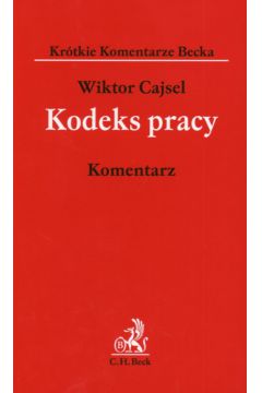 Kodeks pracy Komentarz - Cajsel Wiktor - Wiktor Cajsel
