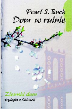Dom w ruinie - Buck Pearl S.