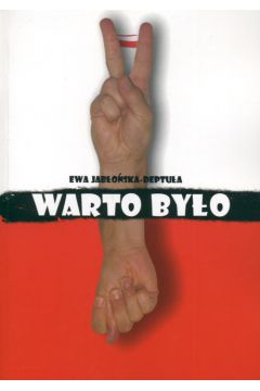 Warto by�o - Ewa Jab�o�ska-Deptu�a