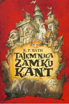 Tajemnica zamku Kant - Bath K.P.