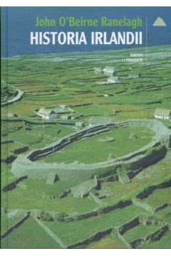 Historia Irlandii - O'Beirne Ranelagh John (twarda oprawa) - John O`Beirne Ranelagh