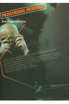 Przestrzenie fotografii - Krzysztof Makowski, Tomasz Ferenc