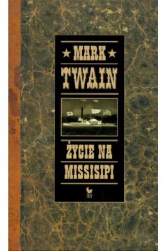 �ycie na Missisipi - Twain Mark
