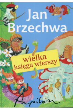Wielka ksi�ga wierszy - Brzechwa Jan