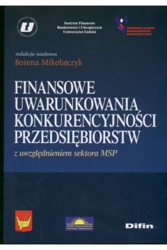 Finansowe uwarunkowania konkurencyjno�ci przedsi�biorstw - Miko�ajska Bo�ena - Bo�ena Miko�ajska
