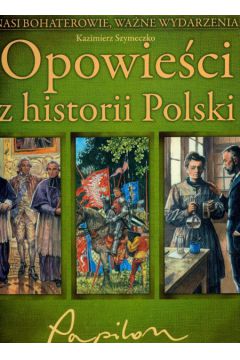 Opowie�ci z historii Polski - Szymeczko Kazimierz - Kazimierz Szymeczko