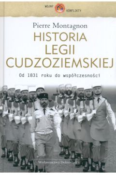 Historia Legii Cudzoziemskiej - Montagnon Pierre - Montagnon Pierre