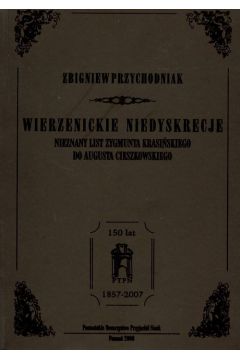 Wierzenickie niedyskrecje Nieznany list Zygmunta Krasi�skiego do Augusta Cieszkowskiego - Przychodniak Zbigniew - Zbigniew Przychodniak