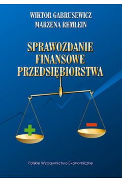 Sprawozdanie finansowe przedsi�biorstwa - Gabrusewicz Wiktor, Remlein Marzena - Marzena Remlein, Wiktor Gabrusewicz