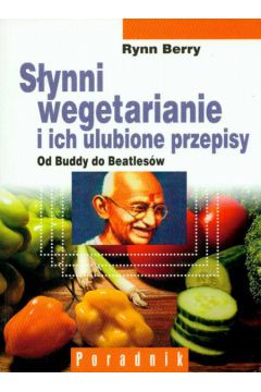 S�ynni wegetarianie i ich ulubione przepisy - Rynn Berry - Berry Rynn