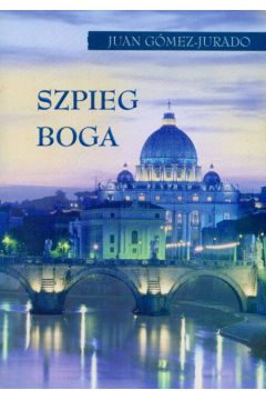 Szpieg Boga - Gomez-Jurado Juan