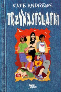 Trzynastolatki 1 - Andrews Kate
