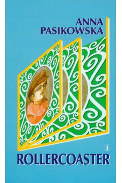 Rollercoaster - Pasikowska Anna - Anna Pasikowska