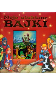 Moje ulubione bajki - Fr�czek Agnieszka