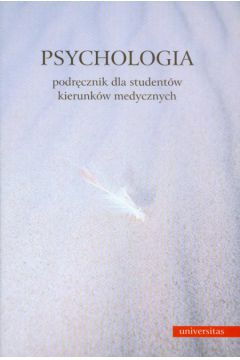 Psychologia Podr�cznik dla student�w kierunk�w medycznych - Trzcieniecka - Green Anna (red.) - Anna Trzcieniecka-Green