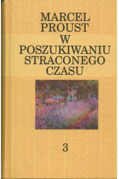 W poszukiwaniu straconego czasu t.3 - Proust Marcel