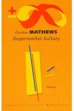 Supermarket kultury - Mathews Gordon - Gordon Mathews