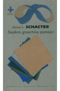 Siedem grzech�w pami�ci - Schacter Daniel L. - Daniel L. Schacter