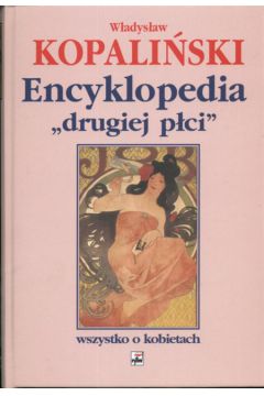 Encyklopedia drugiej p�ci - Kopali�ski W�adys�aw