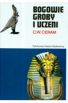 Bogowie groby i uczeni - Ceram C.W. - C. W. Ceram