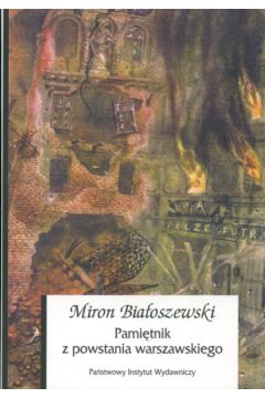 Pami�tnik z Powstania Warszawskiego - Bia�oszewski Miron