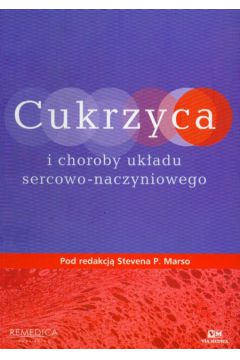 Cukrzyca i choroby uk�adu sercowo-naczyniowego - Marso Steven P. - Steven P. Marso