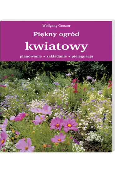 Piekny ogr�d kwiatowy br. - Wolfgang Grosser