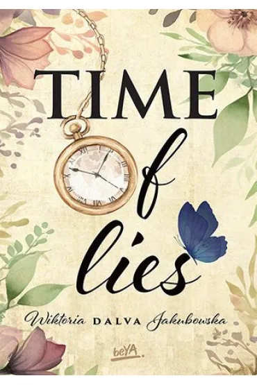 TIME of lies - Wiktoria  Dalva Jakubowska