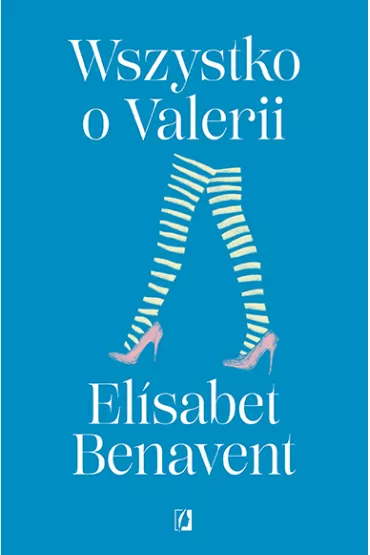 Wszystko o Valerii. Valeria. Tom 4 - Elisabet Benavent