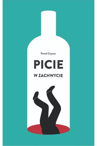 Picie w zachwycie - Pawe� Cwynar