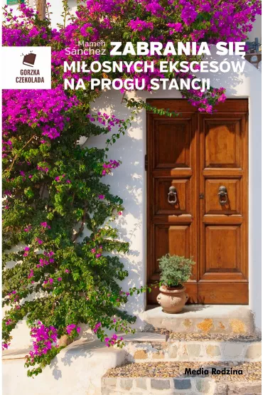 Zabrania si� mi�osnych eksces�w na progu stancji - Mamen S�nchez