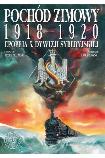Poch�d zimowy 1918-1920. Epopeja 5. Dywizji Syberyjskiej - S�awomir Zaj�czkowski