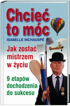 Chcie� to m�c - Inchauspe Isabelle - Isabelle Inchauspe