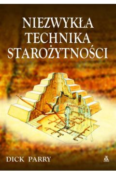 Niezwyk�a technika staro�ytno�ci - Parry Dick - Dick Parry