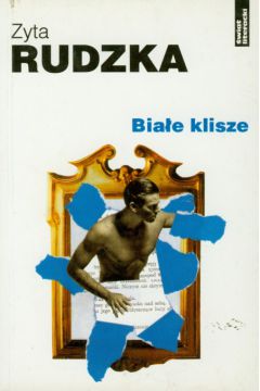 Bia�e klisze - Rudzka Zyta - Zyta Rudzka