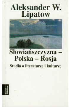 S�owia�szczyzna Polska Rosja - Lipatow Aleksander - Aleksander Lipatow