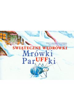 �wi�teczne w�dr�wki Mr�wki ParUFFki - Papuzi�ska Magda - Magda Papuzi�ska