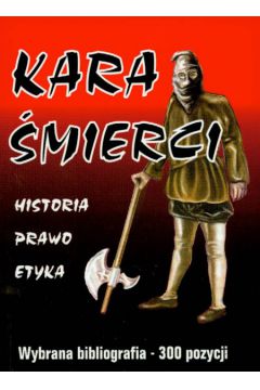 Kara �mierci Historia prawo etyka - Praca zbiorowa