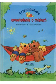 Trzyminutowe opowiadania o misiach - Boehme Julia, Schober Michael - Julia Boehme, Michael Schober