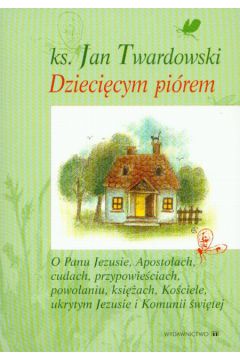 Dzieci�cym pi�rem t.2 - Twardowski Jan