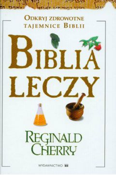 Biblia leczy - Cherry Reginald - Cherry Reginald