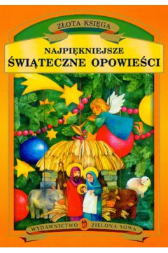 Z�ota ksi�ga Najpi�kniejsze �wi�teczne opowie�ci - Agnieszka Misiaszek