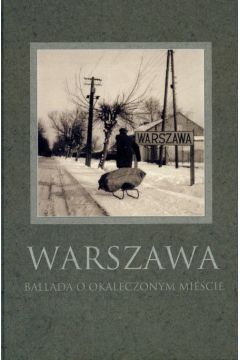Warszawa ballada o okaleczonym mie�cie - - Maciej Robert, Grzegorz So�tysiak