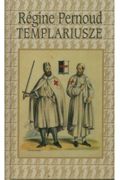 Templariusze - Pernoudf Regine (twarda oprawa) - Pernoudf Regine