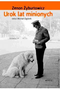Urok lat minionych - �yburtowicz Zenon, Og�rek Micha� - Zenon �yburtowicz