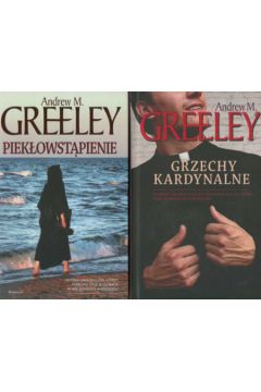 Piek�owst�pienie/ Grzechy kardynalne - Greeley Andrew M. - Andrew Greeley