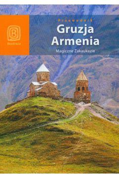 Gruzja Armenia Magiczne Zakaukazie - Kami�ski Krzysztof - Krzysztof Kami�ski