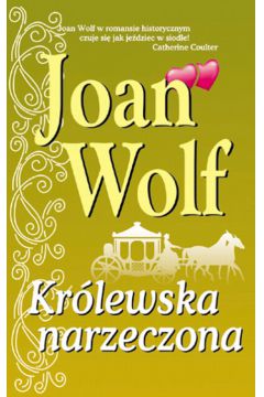 Kr�lewska narzeczona - Wolf Joan - Wolf Joan