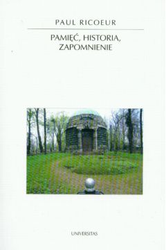 Pami��, historia, zapomnienie - Ricoeur Paul - Paul Ricoeur